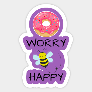 Punny Funny Donut Worry Bee Happy Shirt Sticker